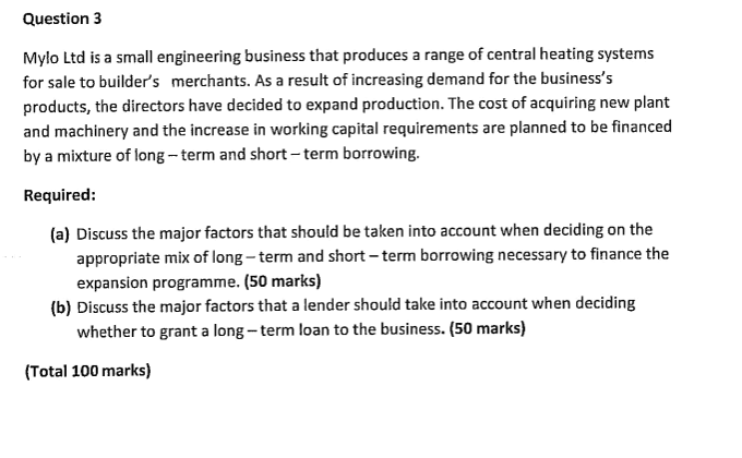 Question 3 Mylo Ltd is a small engineering business that produces a range of central heating systems for sale to builders me