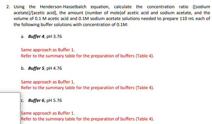 2. Using the Henderson-Hasselbalch equation, calculate the concentration ratio ([sodium acetate]/[acetic acid], the amount (n
