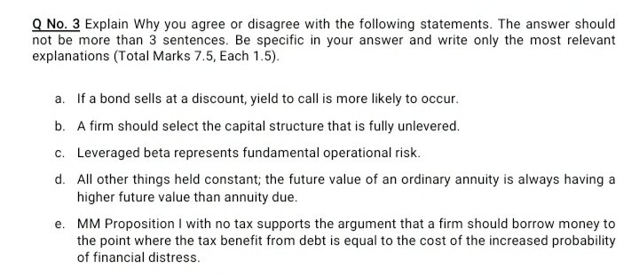 Q No. 3 Explain why you agree or disagree with the following statements. The answer should not be more than 3 sentences. Be s