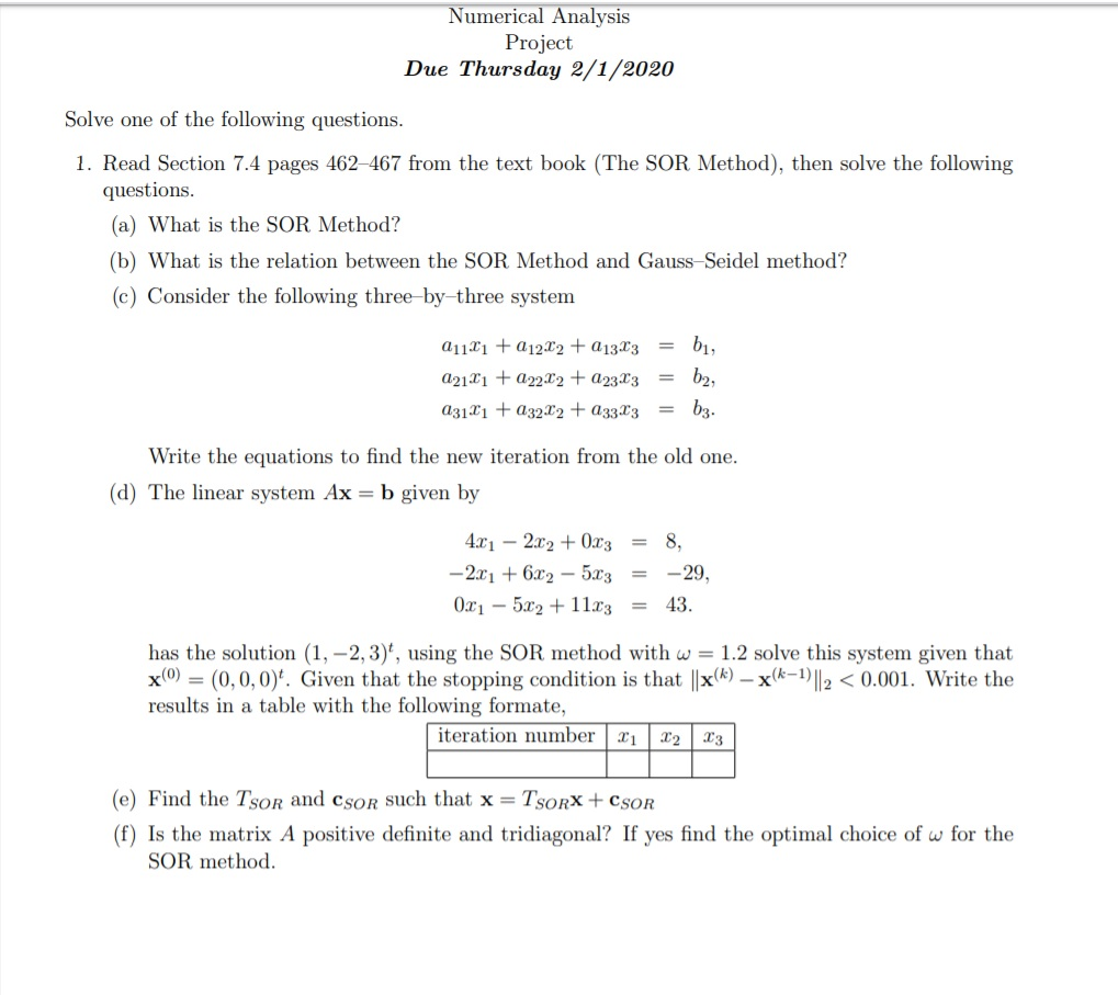 Numerical Analysis Project Due Thursday 2/1/2020 Solve one of the following questions. 1. Read Section 7.4 pages 462-467 from