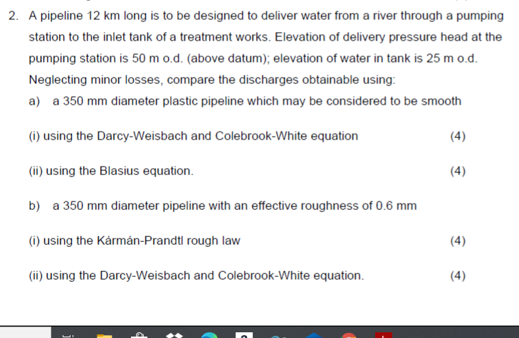 2. A pipeline 12 km long is to be designed to deliver water from a river through a pumping station to the inlet tank of a tre