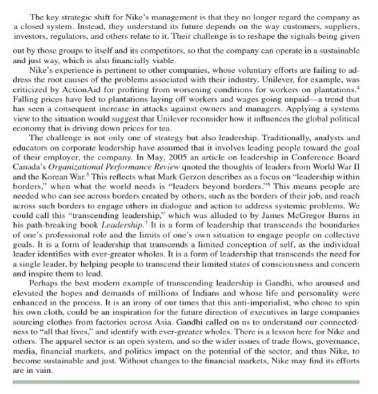 The key strategic shift for Nikes management is that they no longer regard the company as a closed system. Instead, they und