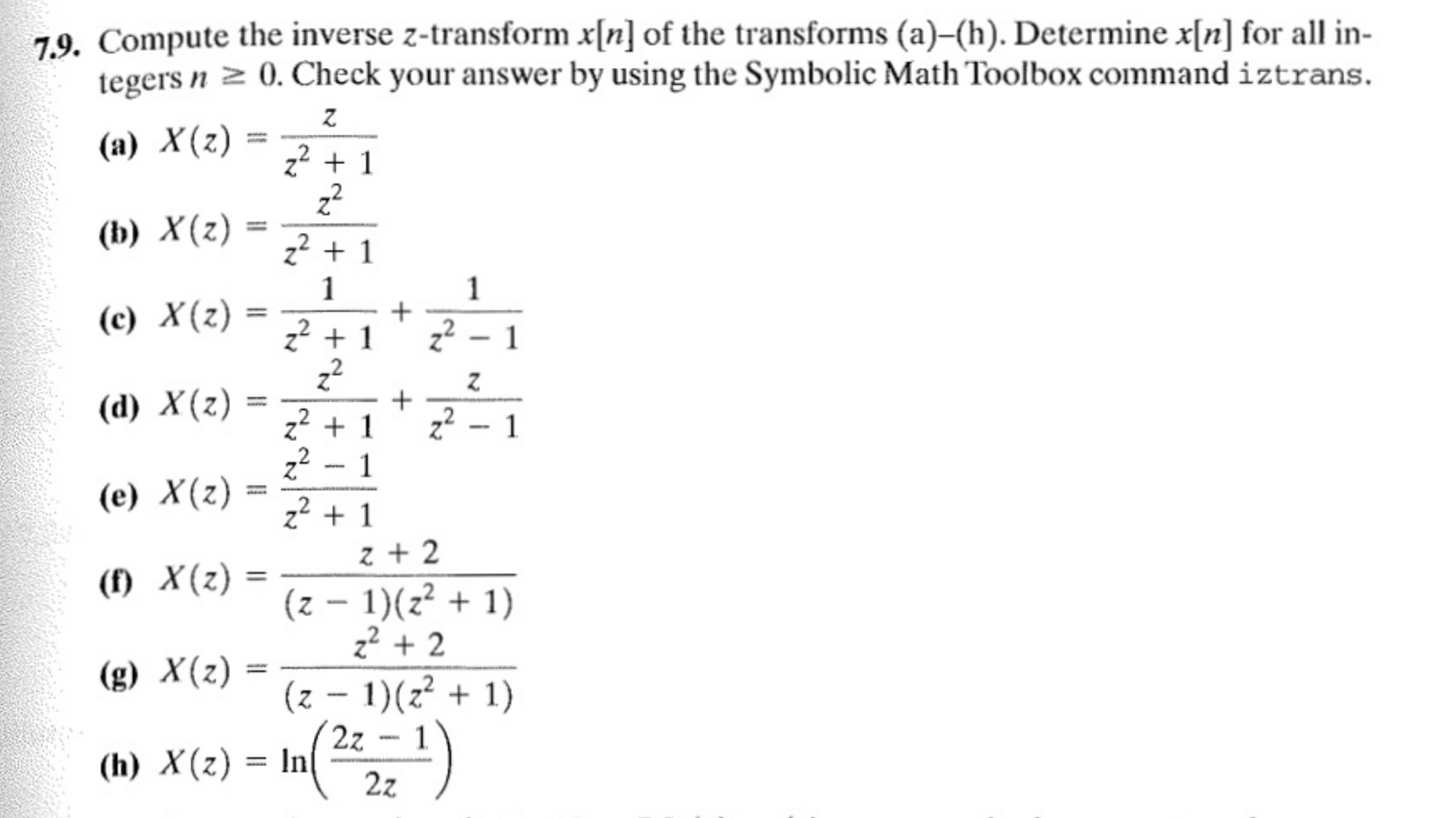 Discussion 7 9 F G Compute The Inverse Z Transform X N Of The Transforms A H Determine X N For All